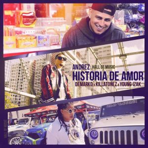 Andrez, Demarko, Killatonez, Young Izak – Historia de Amor